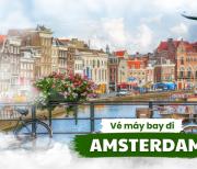 Vé máy bay đi Amsterdam – Hà Lan