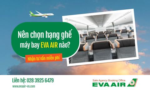 Nên chọn hạng ghế máy bay Eva Air nào?