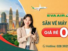 Cách săn vé máy bay 0 đồng hãng Eva Air