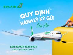 Hành lý ký gửi EVA Air: Trọng lượng và quy định mới nhất