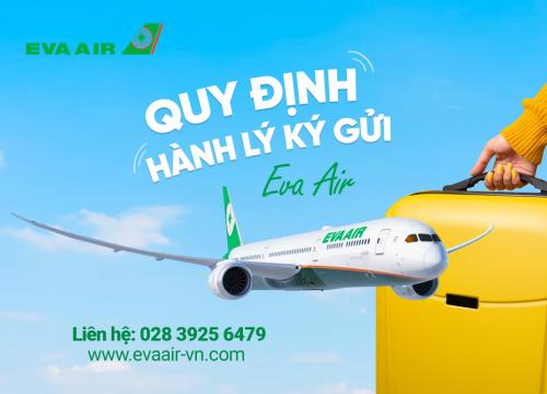 Hành lý ký gửi EVA Air: Trọng lượng và quy định mới nhất