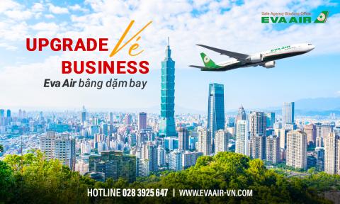 Bí kíp Upgrade vé Business EVA Air bằng dặm bay tiết kiệm