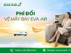 Phí đổi vé máy bay EVA Air - Quy định và cách tính mới nhất