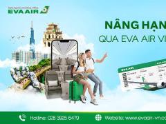 Vì sao nên nâng hạng vé EVA Air qua EVA Air Việt Nam?