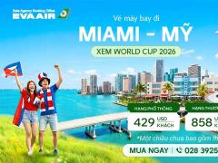 Vé máy bay đi Miami xem World Cup 2026 giá rẻ – EVA Air