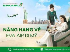 Nâng hạng vé EVA Air đi Mỹ: Hướng dẫn toàn tập từ A-Z