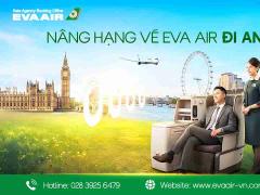 Dịch vụ nâng hạng vé EVA Air đi Anh trọn gói từ A-Z