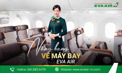 Nâng hạng vé máy bay EVA Air là gì? Hướng dẫn Upgrade từ A–Z