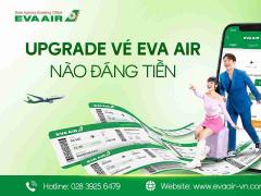 Upgrade vé EVA Air nào đáng tiền? So sánh tiện ích từng hạng