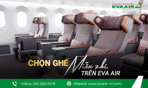 Hạng vé nào được chọn ghế miễn phí trên EVA Air?