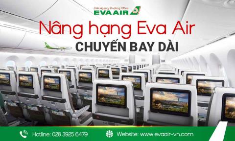 Có nên nâng hạng vé EVA Air chuyến bay dài không?