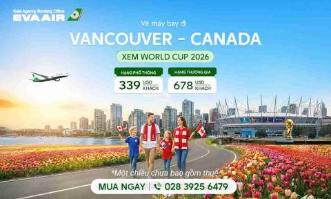 Vé máy bay đi Vancouver xem World Cup 2026