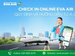 Check in online EVA Air: Quy định và hướng dẫn từ a-z