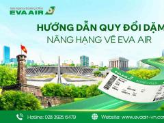 Hướng dẫn quy đổi dặm nâng hạng vé EVA Air chi tiết