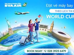 Đặt vé máy bay EVA Air theo lịch thi đấu world cup 2026