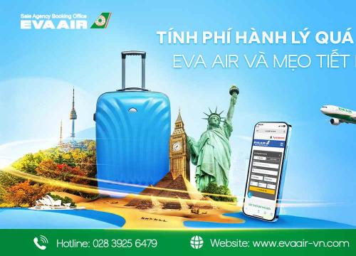 Tính phí hành lý quá cước EVA Air và mẹo tiết kiệm