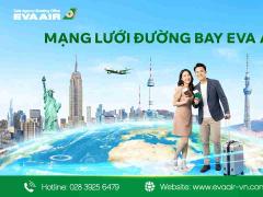 Mạng lưới đường bay EVA Air - Hệ thống tuyến bay toàn cầu