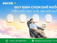 Quy định chọn ghế ngồi trên máy bay EVA Air mới nhất