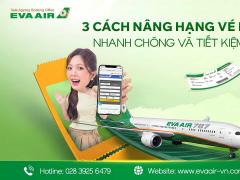 3 cách nâng hạng vé EVA Air nhanh chóng và tiết kiệm nhất