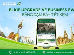 Bí kíp Upgrade vé Business EVA Air bằng dặm bay tiết kiệm