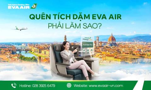 Quên tích dặm EVA Air phải làm sao? Hướng dẫn bổ sung A-Z