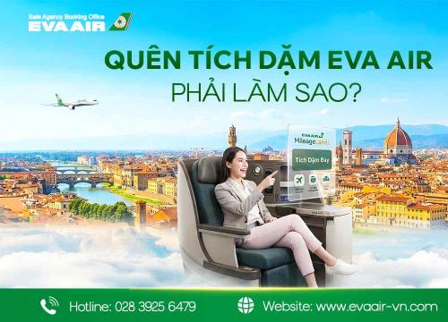 Quên tích dặm EVA Air phải làm sao? Hướng dẫn bổ sung A-Z