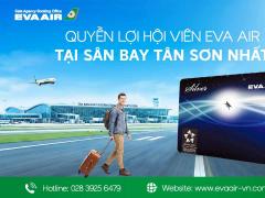 Khám phá quyền lợi hội viên EVA Air tại sân bay Tân Sơn Nhất