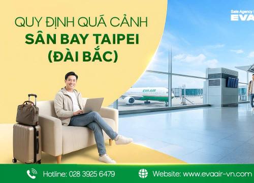 Quy định quá cảnh sân bay Taipei (Đài Bắc) mới nhất