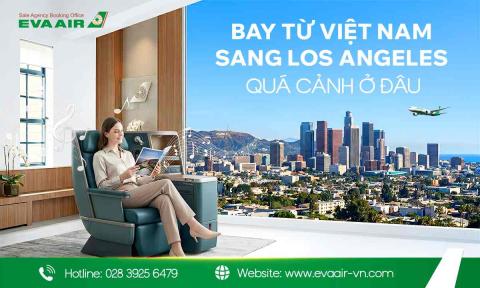 Bay từ Việt Nam sang Los Angeles quá cảnh ở đâu