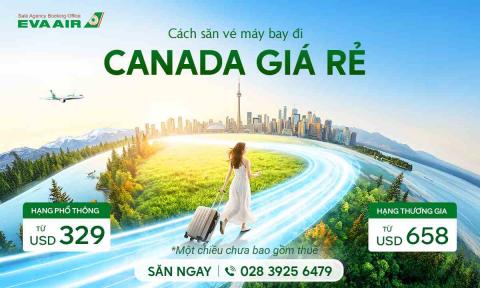 Cách săn vé máy bay đi Canada giá rẻ