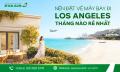 Nên đặt vé máy bay đi Los Angeles tháng nào rẻ nhất