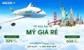 Vé máy bay đi Mỹ giá rẻ chỉ 380 USD - Giảm sốc