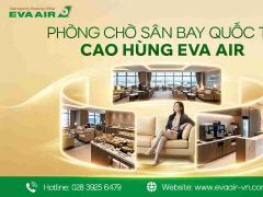Review Phòng Chờ Sân Bay Quốc Tế Cao Hùng Của EVA Air