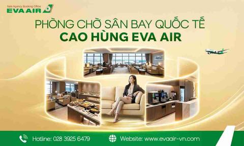 Review Phòng Chờ Sân Bay Quốc Tế Cao Hùng Của EVA Air