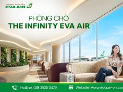 Khám Phá Phòng Chờ The Infinity EVA Air Tại Sân Bay Đào Viên