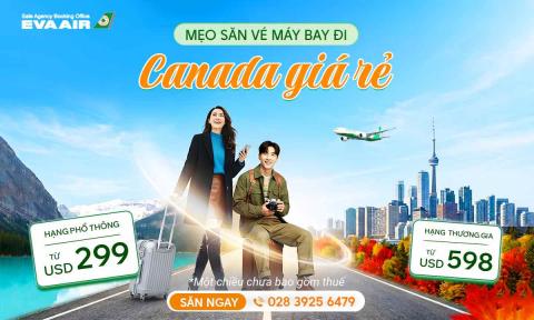 Mẹo săn vé máy bay đi Canada giá rẻ