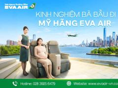Kinh nghiệm bà bầu đi Mỹ hãng EVA Air từ A-Z