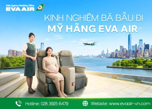 Kinh nghiệm bà bầu đi Mỹ hãng EVA Air từ A-Z