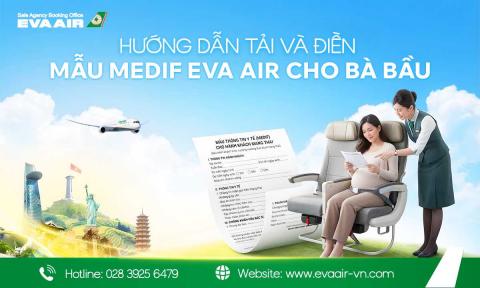 Hướng dẫn tải và điền Mẫu MEDIF EVA Air cho bà bầu