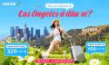 Mua vé máy bay đi Los Angeles ở đâu rẻ, uy tín?