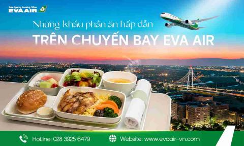 Những khẩu phần ăn hấp dẫn trên chuyến bay EVA Air