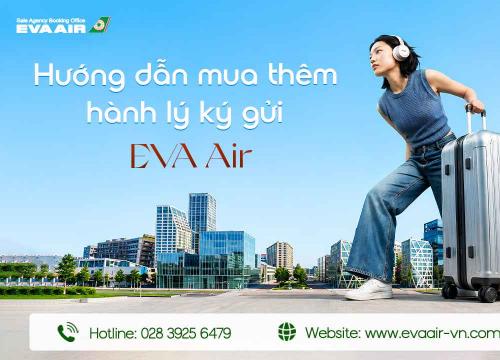 Hướng dẫn mua thêm hành lý ký gửi EVA Air nhanh nhất