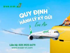 Hành lý ký gửi EVA Air: Trọng lượng và quy định mới nhất