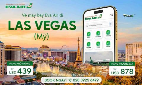 Vé Máy Bay Đi Las Vegas EVA Air - Hoàn vé 24h miễn phí