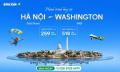 Hành trình bay từ Hà Nội đi Washington
