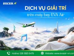 Dịch vụ giải trí trên máy bay Eva Air