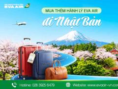 Mua thêm hành lý EVA Air đi Nhật Bản