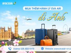 Phí Mua Thêm Hành Lý EVA Air Đi Anh Mới Nhất
