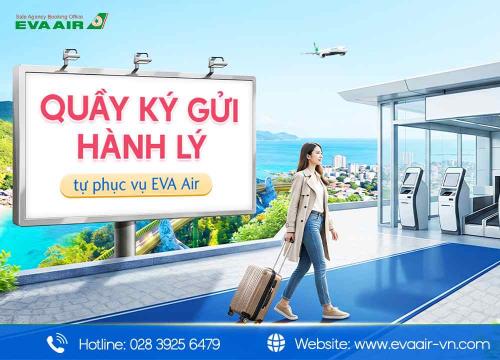 Dịch vụ quầy ký gửi hành lý tự phục vụ EVA Air