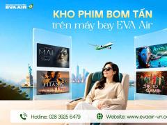Kho phim bom tấn trên máy bay EVA Air